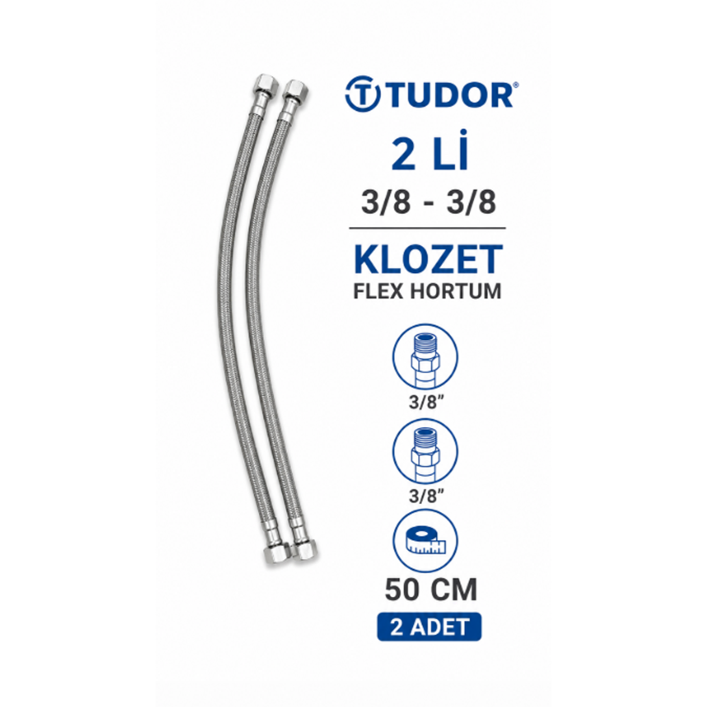 TUDOR 2Lİ 3/8 -3/8 KLOZET FLEX HORTUM 50CM