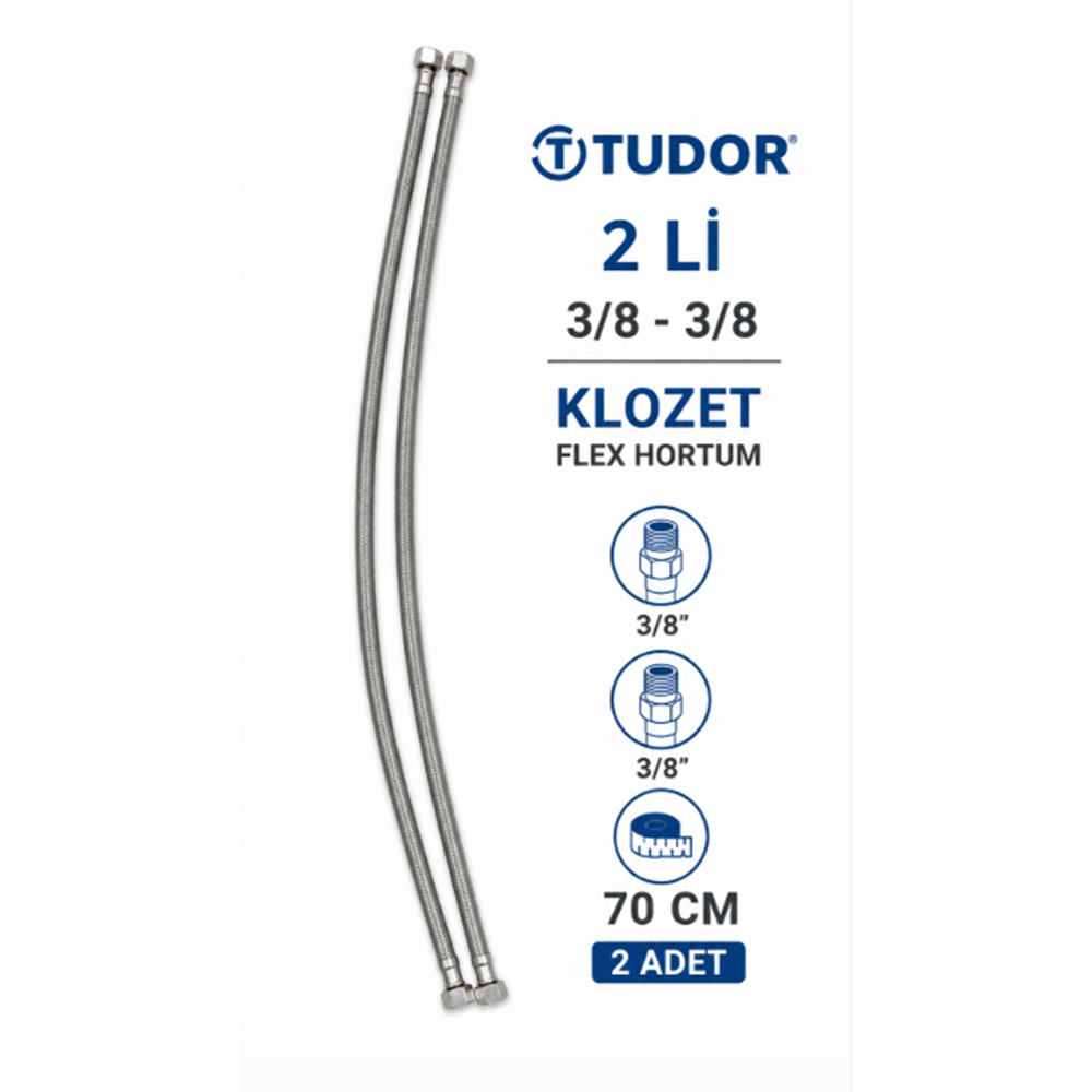 TUDOR 2Lİ 3/8 -3/8 KLOZET FLEX HORTUM 70CM